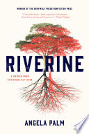 Riverine: A Memoir from Anywhere But Here by Angela Palm, finished on Jun 18, 2017