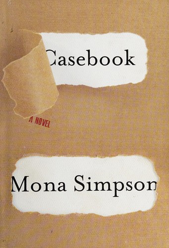 Casebook by Mona Simpson, finished on Nov 11, 2018