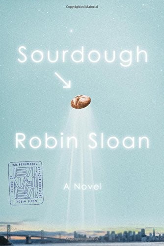 Sourdough by Robin Sloan, finished on Oct 01, 2018