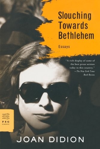 Slouching Towards Bethlehem: Essays by Joan Didion, finished on Jun 02, 2018