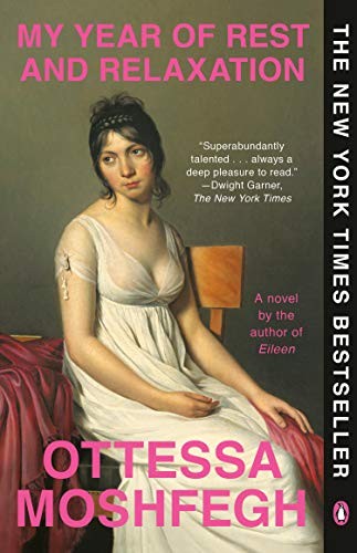 My Year of Rest and Relaxation by Ottessa Moshfegh, finished on Aug 26, 2018