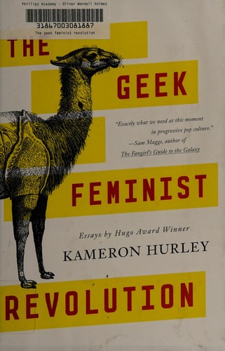 The Geek Feminist Revolution by Kameron Hurley, finished on Oct 19, 2018