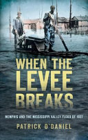 When the Levee Breaks: Memphis and the Mississippi Valley Flood of 1927 (Disaster) by Patrick O'Daniel, finished on Oct 21, 2018