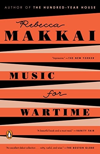 Music for Wartime by Rebecca Makkai, finished on May 04, 2019