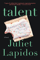 Talent by Juliet Lapidos, finished on Feb 02, 2019