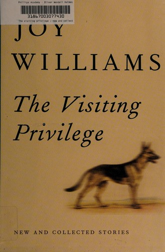 The Visiting Privilege: New and Collected Stories (Vintage Contemporaries) by Joy Williams, finished on Feb 03, 2019