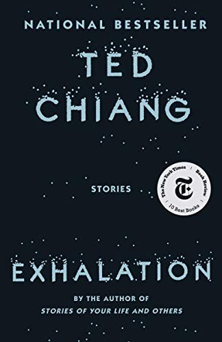 Exhalation by Ted Chiang, finished on May 11, 2019