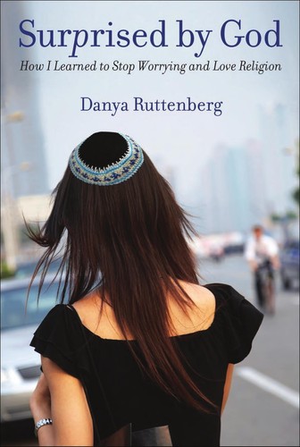 Surprised by God: How I Learned to Stop Worrying and Love Religion by Danya Ruttenberg, finished on Oct 15, 2020