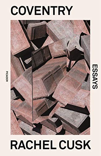 Coventry: Essays by Rachel Cusk, finished on Jan 16, 2020