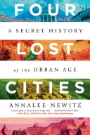 Four Lost Cities: A Secret History of the Urban Age by Annalee Newitz, finished on May 29, 2021