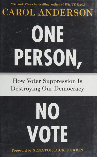 One Person, No Vote: How Voter Suppression Is Destroying Our Democracy by Carol  Anderson and Tonya Bolden, finished on Jan 31, 2021