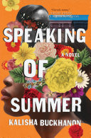 Speaking of Summer by Kalisha Buckhanon, finished on Jun 13, 2021