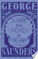 A Swim in a Pond in the Rain: In Which Four Russians Give a Master Class on Writing, Reading, and Life by George Saunders, finished on Apr 17, 2021