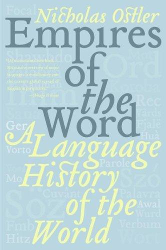 Empires of the Word: A Language History of the World by Nicholas Ostler, finished on Jul 24, 2022