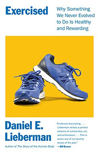 Exercised: Why Something We Never Evolved to Do Is Healthy and Rewarding by Daniel E. Lieberman, finished on May 23, 2022