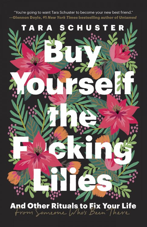 Buy Yourself the F*cking Lilies by Tara Schuster, finished on Dec 28, 2023