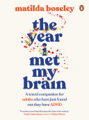 The Year I Met My Brain by Matilda Boseley