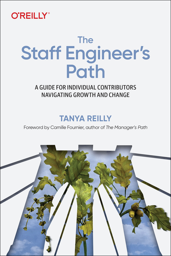 The Staff Engineer's Path by Tanya Reilly